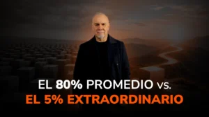 La brecha entre el 80% promedio y el 5% extraordinario: Una cuestión de arquitectura mental